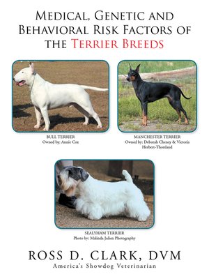 cover image of Medical, Genetic and Behavioral Risk Factors of the Terrier Breeds